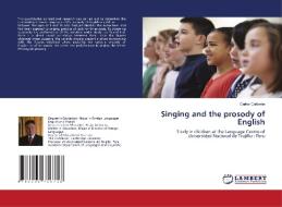 Singing and the prosody of English di Carlos Calderón edito da LAP LAMBERT Academic Publishing