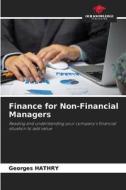 Finance for Non-Financial Managers di Georges Hathry edito da Our Knowledge Publishing