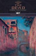 The House of the Dead di Fyodor Dostoyevsky edito da Prince Classics