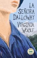 Señora Dalloway, La di Virginia Woolf edito da EDICIONES LEA