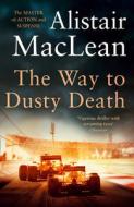 The Way To Dusty Death di Alistair MacLean edito da Harpercollins Publishers