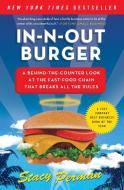 In-N-Out Burger: A Behind-The-Counter Look at the Fast-Food Chain That Breaks All the Rules di Stacy Perman edito da HARPER BUSINESS