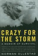 Crazy for the Storm: A Memoir of Survival di Norman Ollestad edito da Ecco Press