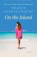 On the Island di Tracey Garvis Graves edito da PLUME