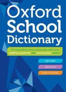 Oxford School Dictionary di Oxford Dictionaries edito da Oxford University Press