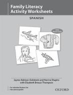 Family Literacy Activity Worksheets Spanish di Jayme Adelson-Goldstein, Norma Shapiro edito da Oxford University Press, USA