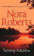 Taming Natasha di Nora Roberts edito da Harpercollins Publishers