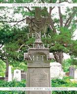 Texas State Cemetery di Jason Walker, Will Erwin edito da University of Texas Press