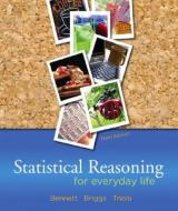 Statistical Reasoning for Everyday Life [With CDROM] di Jeffrey O. Bennett, William L. Briggs, Mario F. Triola edito da Addison Wesley Longman