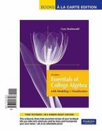 Essentials of College Algebra with Modeling and Visualization, Books a la Carte di Gary K. Rockswold edito da Pearson