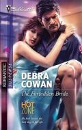 The Forbidden Bride di Debra Cowan edito da Harlequin