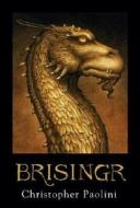 Brisingr: Or the Seven Promises of Eragon Shadeslayer and Saphira Bjartskular di Christopher Paolini edito da Alfred A. Knopf Books for Young Readers