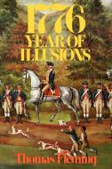 1776: Year of Illusions di Thomas Fleming edito da W W NORTON & CO