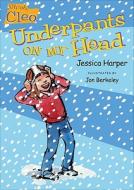Underpants on My Head di Jessica Harper edito da Putnam Publishing Group