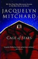 Cage of Stars di Jacquelyn Mitchard edito da GRAND CENTRAL PUBL