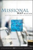 Missional Map-Making di Alan Roxburgh edito da Jossey Bass