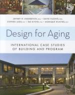 Design for Aging di Jeffrey W. Anderzhon edito da John Wiley & Sons