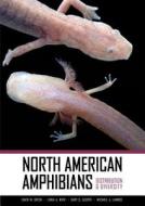 North American Amphibians - Distribution and Diversity di David M. Green edito da University of California Press