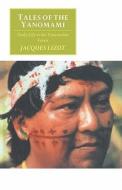 Tales of the Yanomami di Jacques Lizot edito da Cambridge University Press