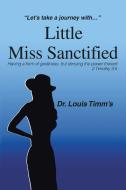 Little Miss Sanctified di Louis Timm's edito da iUniverse