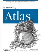 Programming Atlas di Christian Wenz edito da O'Reilly Media, Inc, USA