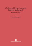 Papers 94-121 di Williams Bridgman Bridgman edito da Harvard University Press