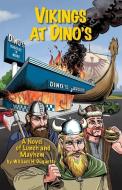 Vikings at Dino's: A Novel of Lunch and Mayhem di William H. DuQuette edito da Zymurgia House