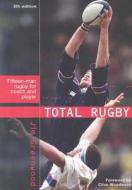 Total Rugby di Jim Greenwood edito da Bloomsbury Publishing Plc