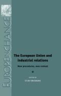 European Union and industrial relations di Stijn Smismans edito da Manchester University Press