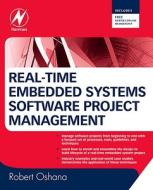 Real-time Embedded Systems Software Project Management di Robert Oshana edito da Elsevier Science & Technology