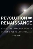 Revolution or Renaissance di D. Paul Schafer edito da University of Ottawa Press