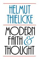 Modern Faith and Thought di Helmut Thielicke edito da Wm. B. Eerdmans Publishing Company