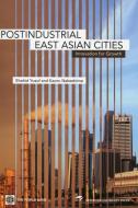 Post-Industrial East Asian Cities: Innovation for Growth di Shahid Yusuf, Kaoru Nabeshima edito da STANFORD ECONOMICS & FINANCE