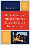 Multicultural and Ethnic Children's Literature in the United States di Donna L. Gilton edito da Scarecrow Press