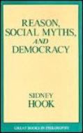 Reason, Social Myths, and Democracy di Sidney Hook edito da PROMETHEUS BOOKS