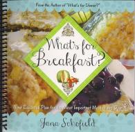 What's for Breakfast? di Jana Schofield edito da BRIGHAM DISTRIBUTING