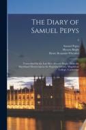 The Diary of Samuel Pepys: Transcribed by the Late Rev. Mynors Bright, From the Shorthand Manuscript in the Pepysian Library, Magdalene College, di Samuel Pepys, Mynors Bright, Henry Benjamin Wheatley edito da LIGHTNING SOURCE INC
