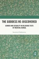 The Goddess Re-discovered di Saumitra Chakravarty edito da Taylor & Francis Ltd