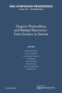 Organic Photovoltaics And Related Electronics - From Excitons To Devices: Volume 1270 edito da Cambridge University Press