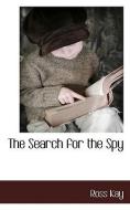 The Search for the Spy di Ross Kay edito da BCR (BIBLIOGRAPHICAL CTR FOR R