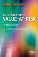 An Introduction to Value-at-Risk di Moorad Choudhry edito da John Wiley & Sons