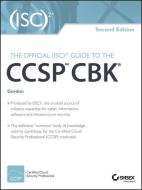 The Official (ISC)2 Guide to the CCSP CBK di Adam Gordon edito da John Wiley & Sons Inc