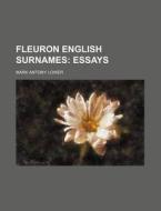 Fleuron English Surnames di Mark Antony Lower edito da Rarebooksclub.com