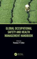 Global Occupational Safety and Health Management Handbook edito da Taylor & Francis Ltd