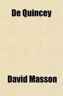 De Quincey di David Masson edito da General Books
