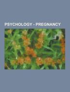 Psychology - Pregnancy di Source Wikia edito da University-press.org
