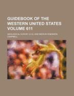 Guidebook of the Western United States Volume 611 di Geological Survey edito da Rarebooksclub.com