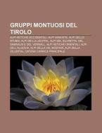 Gruppi Montuosi Del Tirolo: Alpi Retiche di Fonte Wikipedia edito da Books LLC, Wiki Series