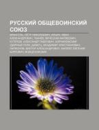 Russkii Obshchevoinskii Soyuz: Vrangel di Istochnik Wikipedia edito da Books LLC, Wiki Series