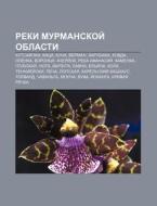 Reki Murmanskoi Oblasti: Kut Sai Oki, K di Istochnik Wikipedia edito da Books LLC, Wiki Series
